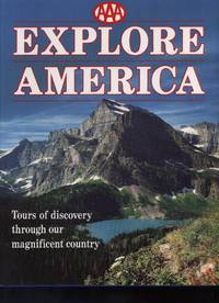 AAA EXPLORE AMERICA Tours of Discovery Through Our Magnificent Country