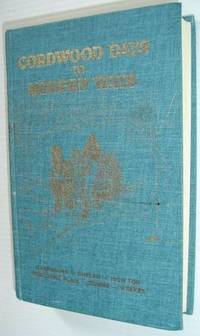 Cordwood Days to Modern Ways: Carragana, Chelan, High Tor, Porcupine Plain, Somme, Weekes by The Porcupine Plain and District Historical Society History Book Committee - First Edition - 1978 - from RareNonFiction.com (SKU: 529a6105)