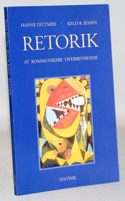 Retorik - kunsten at kommunikere overbevisende.