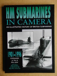 HM Submarines In Camera 1901-1996.