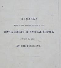 Remarks Made At The Annual Meeting Of The Boston Society Of Natural History