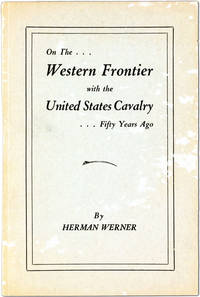 On the Western Frontier with the United States Cavalry Fifty Years Ago