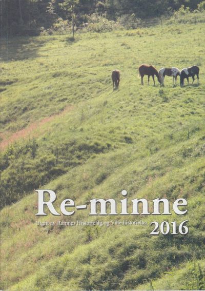 Re-minne 2016. Årsskrift for Ramnes Historielag…