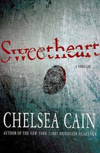 Sweetheart by Chelsea Cain - 2008