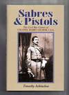 Sabres &amp; Pistols: the Civil War Career of Colonel Harry Gilmor, C. S. A.   - 1st Edition/1st Printing