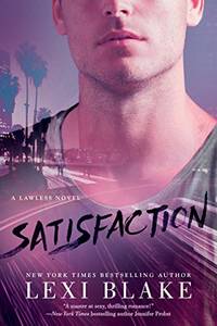 Satisfaction (A Lawless Novel)