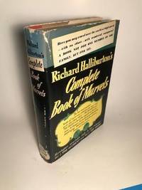 RICHARD HALLIBURTON&#039;S COMPLETE BOOK OF MARVELS by Halliburton, Richard - 1941