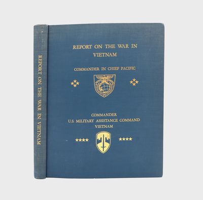 Report on the War in Vietnam (as of 30 June 1968). Section I: Report on Air and Naval Campaigns against North Vietnam and Pacific Command-Wide Support of the War June 1964-July 1968. By Admiral U. S. G. Sharp, Commander in Chief Pacific. Section II: Report on Operations in South Vietnam January 1964-June 1968 By General W. C. Westmoreland, Commander U. S. Military Assistance Command, Vietnam