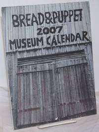 Bread & Puppet 2007 Museum Calendar - 