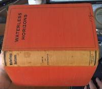 image of Waterless Horizons; The first full-length study of the extraordinary life-story of Edward John Eyre, Explorer, Overlander and Pastoralist in Australia