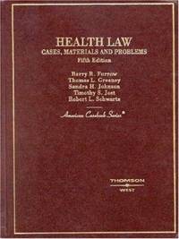 Health Law : Cases, Materials and Problems