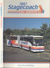 The Stagecoach Bus Handbook 1997 - 4th Edition. by Potter, Bill, Donati, David - 1997