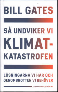 SÅ UNDVIKER VI KLIMATKATASTROFEN. Lösningarna vi…