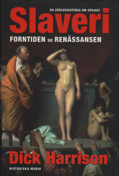 SLAVERI (1). En världshistoria om ofrihet.…
