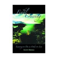 The Final Crossing: Learning to Die in Order to Live