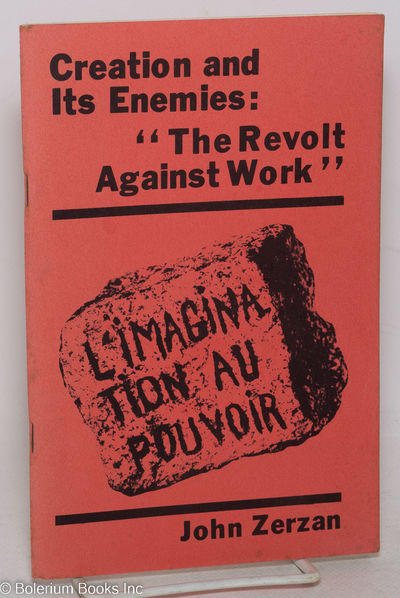 Creation and its enemies: "the revolt against work