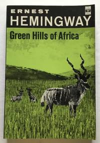 Green Hills of Africa. by Ernest Hemingway - 1963 [1935]