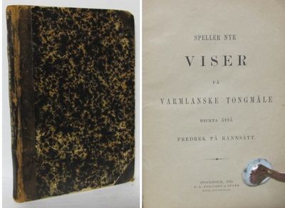 I. Speller nye viser på Varmlandske tongmåle…