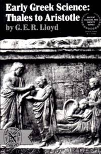 image of Early Greek Science: Thales to Aristotle (Ancient Culture and Society)