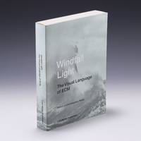 Windfall Light: The Visual Language of ECM by Müller, Lars