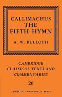 image of Callimachus: The Fifth Hymn: The Bath of Pallas (Cambridge Classical Texts and Commentaries)