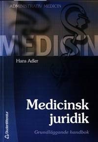 Medicinsk juridik. Grundläggande handbok.
