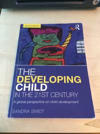 cover of The Developing Child in the 21st Century: A global perspective on child development