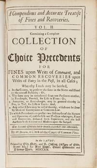 A Compendious and Accurate Treatise of Fines and Recoveries. Vol II..