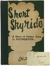 Short Skyride: A Story of the Golden Days in Rochester