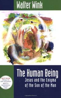 The Human Being: Jesus and the Enigma of the Son of the Man