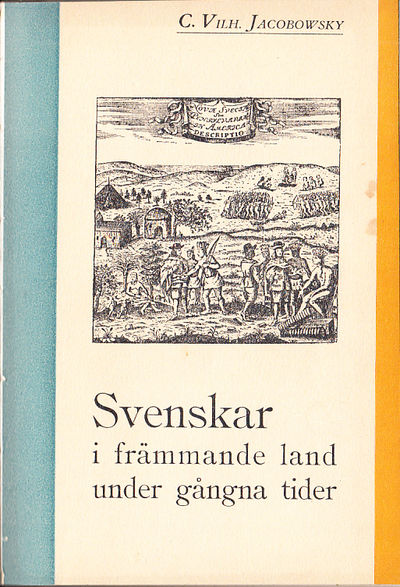 Svenskar i främmande land under gångna tider, av…