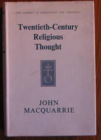 Twentieth-Century Religious Thought: The Frontiers of Philosophy and  Theology 1900-1960