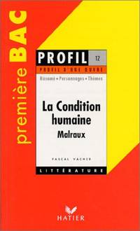 &quot;La condition humaine&quot;&quot; (1933) AndrÃ© Malraux : rÃ©sumÃ©  personnages  thÃ¨mes by Pascal Vacher - 1996