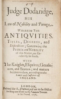 Judge Dodaridge, His Law of Nobility and Peerage, Wherein the..