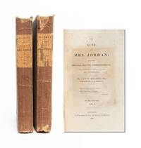 Life of Mrs. Jordan; including original private correspondence and numerous anecdotes of her contemporaries (in 2 vols.)