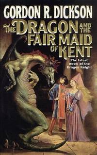 The Dragon and the Fair Maid of Kent de Gordon R. Dickson - 2001