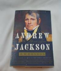 Andrew Jackson: His Life and Times