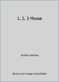 1, 2, 3 Moose