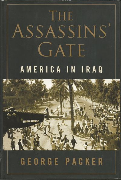 The Assassins' Gate: America in Iraq