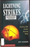 LIGHTNING STRIKES Staying Safe under Stormy Skies