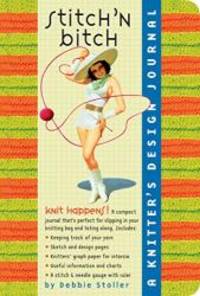 image of Stitch 'N Bitch: A Knitter's Design Journal