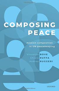 Composing Peace: Mission Composition in UN Peacekeeping