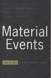 Material Events__Paul de Man and the Afterlife of Theory by et al Tome - Paperback - Paperback Octavo - 2001 - from San Francisco Book Company (SKU: 61700)