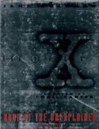 The X Files Created By Chris Carter: Book of the Unexplained - Volume Two by Jane Goldman - 2003-03-08