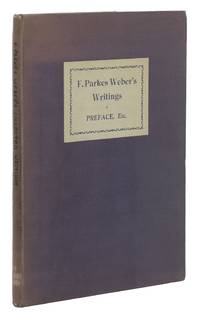 F. Parkes Weber&#039;s Collected Writings. In celebration of his 80th birthday and 50th anniversary as visiting physician to the German Hospital, London by Dr. K. Blum [Preface]; The Medical Staff [Edited] - 1943