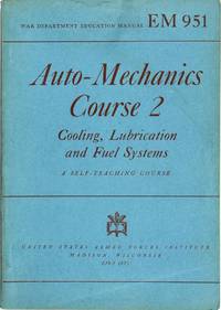 Auto - Mechanics Course 2: Cooling, Lubrication and Fuel Systems (EM 951)