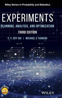 Experiments: Planning, Analysis, and Optimization, 3rd Edition
