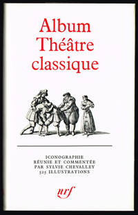 Album Théâtre classique. La vie théâtrale sous…