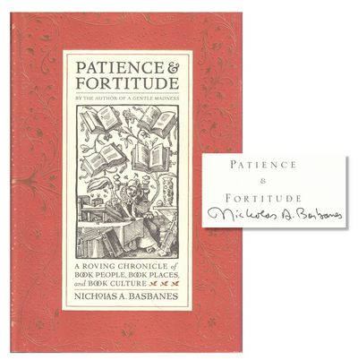 Patience & Fortitude: A Roving Chronicle of Book People, Book Places, and Book Culture