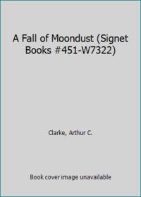 image of A Fall of Moondust (Signet Books #451-W7322)